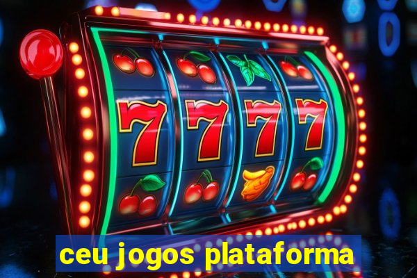 ceu jogos plataforma